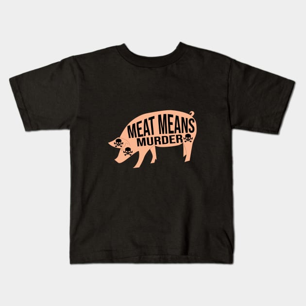 Meat means murder Kids T-Shirt by cypryanus